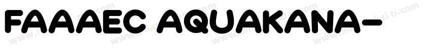 FAAAEC AquaKana字体转换